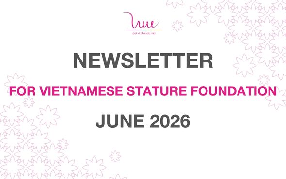 FOR VIETNAMESE STATURE FOUNDATION NEWSLETTER JUNE 2026